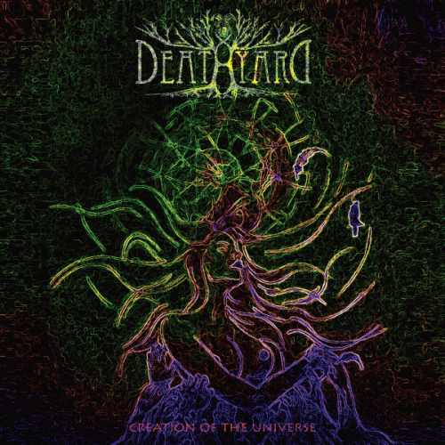 Deathyard : Creation of the Universe